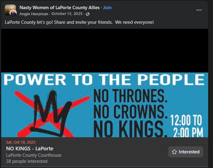 Henzman asks LaPorte County to share and invite friends to the October 18 No Kings event at the county courthouse.